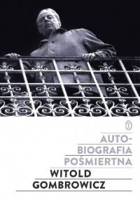Autobiografia pośmiertna - Witold Gombrowicz