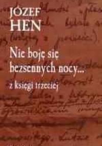 Nie boję się bezsennych nocy... z księgi trzeciej - Józef Hen