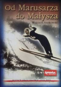 Od Marusarza do Małysza. Polscy skoczkowie 1924-2003 - Wojciech Szatkowski