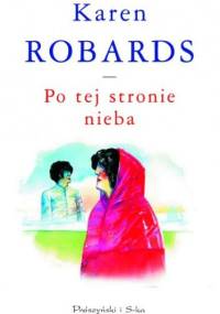 Po tej stronie nieba - Karen Robards