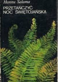 Przetańczyć noc świętojańską - Hannu Salama