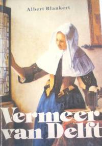 Vermeer van Delft - Albert Blankert