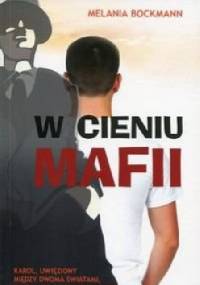 W cieniu mafii - Melanie Bockmann