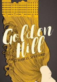 Golden Hill - Francis Spufford