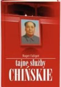 Tajne służby chińskie. Od Mao do igrzysk olimpijskich - Roger Faligot