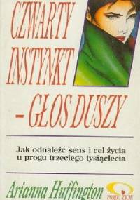 Czwarty Instynkt-Głos duszy - Arianna Haffington