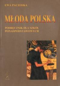 Młoda Polska. Podręcznik dla szkół ponadpodstawowych - Ewa Paczoska