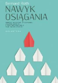 Nawyk osiągania - Roth Bernard