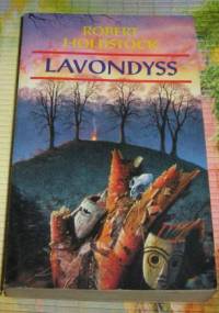 Lavondyss. Podróż do nieznanej krainy - Robert Holdstock
