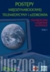 Postępy Międzynarodowej Telemedycyny i eZdrowia - Wojciech Glinkowski