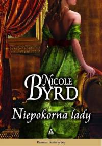 Niepokorna lady - Nicole Byrd