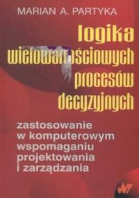 Logika wielowartościowych procesów decyzyjnych - Marian Partyka