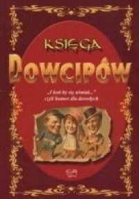 Księga Dowcipów "I koń by się uśmiał", czyli humor dla dorosłych - Zbigniew Skik