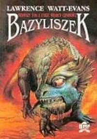 Bazyliszek - Lawrence Watt-Evans