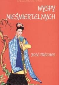 Wyspy Nieśmiertelnych - José Frèches