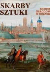 Skarby Sztuki. Muzeum Narodowe w Gdańsku - praca zbiorowa