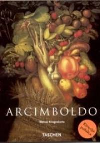 Giuseppe Arcimboldo : 1527-1593 - Werner Kriegeskorte