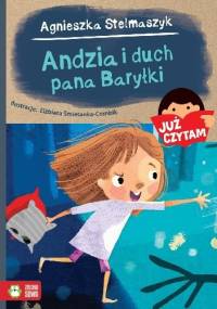 Andzia i duch pana Baryłki - Agnieszka Stelmaszyk