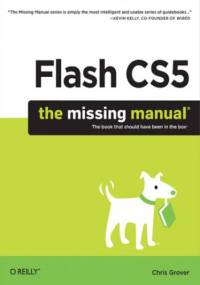 Flash CS5: The Missing Manual - Chris Grover