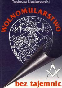 Wolnomularstwo bez tajemnic - Tadeusz Nasierowski