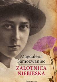Zalotnica niebieska - Magdalena Samozwaniec