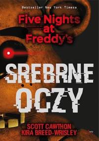 Srebrne oczy. Five Nights at Freddy's - Scott Cawthon, Kira Breed-Wrisley
