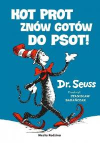 Kot Prot znów gotów do psot - Theodor Seuss Geisel