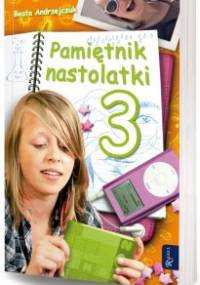 Pamiętnik nastolatki 3 - Beata Andrzejczuk