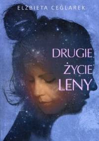 Drugie życie Leny - Elżbieta Ceglarek