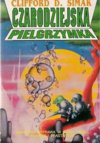 Czarodziejska pielgrzymka - Clifford D. Simak