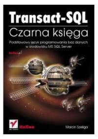 Transact-SQL. Czarna księga - Marcin Szeliga