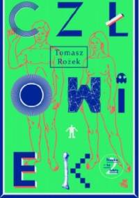 Człowiek - Tomasz Rożek