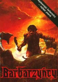 Barbarzyńcy - tom I - praca zbiorowa