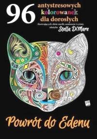 Powrót do Edenu. 96 antystresowych kolorowanek dla dorosłych - Stella DiMare