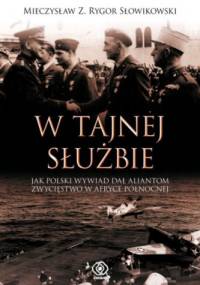 W tajnej służbie - Mieczysław Z. Rygor Słowikowski