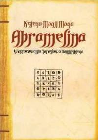 Księga Magii Maga Abramelina - Jarosław Domiński