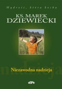 Niezawodna nadzieja - Marek Dziewiecki