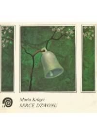 Serce dzwonu - Maria Krüger
