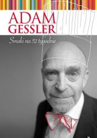 Smaki na 52 tygodnie - Adam Gessler