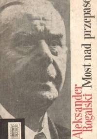 Most nad przepaścią - Aleksander Rogalski