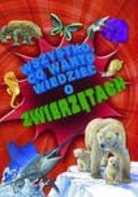 Wszystko co warto wiedzieć o zwierzętach - Nicola Davies