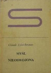Myśl nieoswojona - Claude Lévi-Strauss