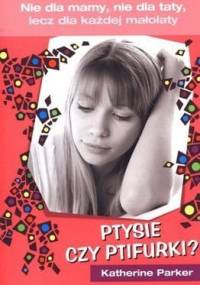 Ptysie czy ptifurki - Katherine Parker