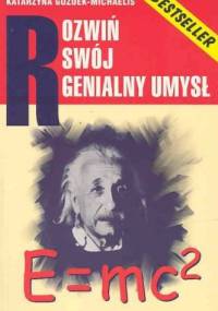 Rozwiń swój genialny umysł - Katarzyna Gozdek-Michaelis