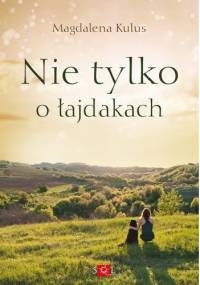 Nie tylko o łajdakach - Magdalena Kulus