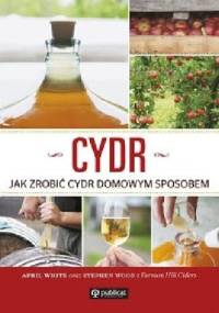 Cydr. Jak zrobić cydr domowym sposobem