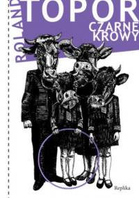 Czarne krowy - Roland Topor