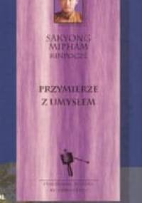 Przymierze z umyslem - Sakyong Mipham Rinpocze
