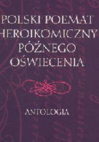 Polski poemat heroikomiczny późnego oświecenia - Roman Dąbrowski
