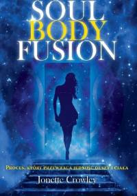 Soul Body Fusion - Jonette Crowley
